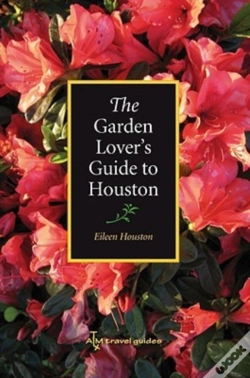 Capa do artigo The Garden Lover'S Guide To Houston