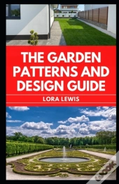 The Garden Patterns And Design Guide