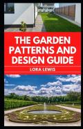 The Garden Patterns And Design Guide