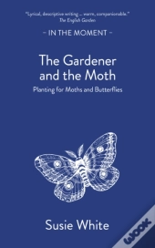 The Gardener And The Moth