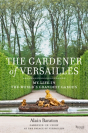 The Gardener Of Versailles - Preview
