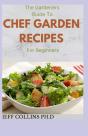The Gardeners Guide To Chef Garden Recipes For Beginners - Preview