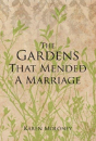 The Gardens That Mended A Marriage - Preview