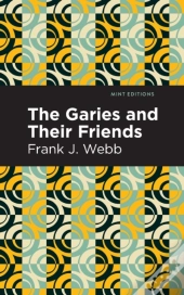 The Garies And Their Friends
