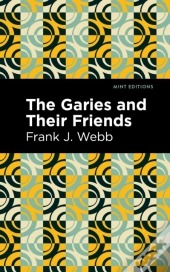 The Garies And Their Friends