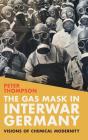 The Gas Mask In Interwar Germany - Preview