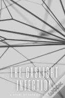 The Gaslight Infection