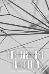 The Gaslight Infection