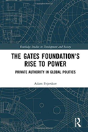 The Gates Foundation'S Rise To Power - Preview