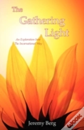 The Gathering Light: An Exploration Into
