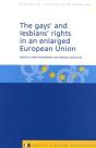 The Gays' And Lesbians' Rights In An Enlarged European Union - Preview