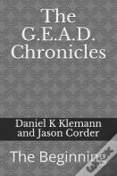 The G.E.A.D. Chronicles