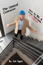 Capa do artigo The General Contractor - How To Be A Great Success Or Failure
