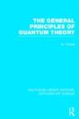 The General Principles Of Quantum Theory - Preview