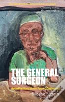 The General Surgeon: Recollections From Four Continents