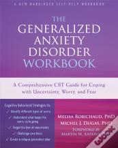 The Generalized Anxiety Disorder Workbook