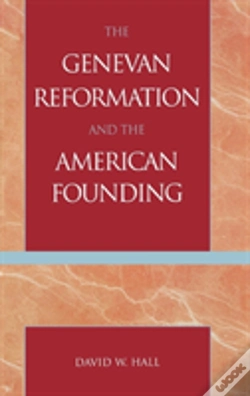 Capa do artigo The Genevan Reformation And The American Founding
