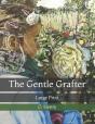 The Gentle Grafter - Preview