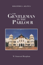 The Gentleman In The Parlour - Preview
