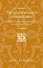 The Gentlewoman'S Remembrance - Preview