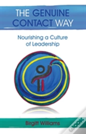 The Genuine Contact Way: Nourishing A Cu