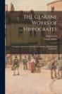 The Genuine Works Of Hippocrates   Trans - Preview