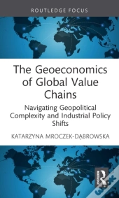 The Geoeconomics Of Global Value Chains
