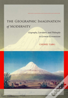 The Geographic Imagination Of Modernity