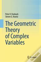 The Geometric Theory Of Complex Variables