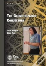 The Geometrization Conjecture