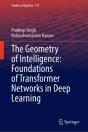 The Geometry Of Intelligence: Foundations Of Transformer Networks In Deep Learning - Preview