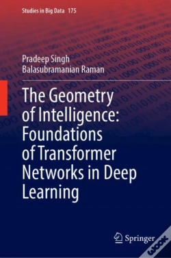Capa do artigo The Geometry Of Intelligence: Foundations Of Transformer Networks In Deep Learning