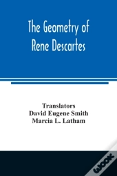 The Geometry Of Rene Descartes