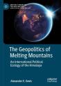 The Geopolitics Of Melting Mountains - Preview