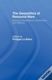The Geopolitics Of Resource Wars
