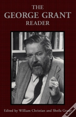 Capa do artigo The George Grant Reader