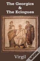 The Georgics & The Eclogues