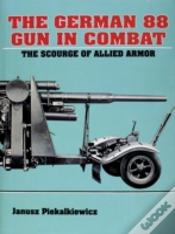 The German 88 Gun In Combat
