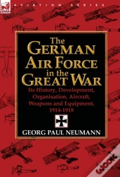 The German Air Force In The Great War