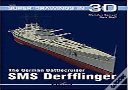The German Battlecruiser Sms Derfflinger