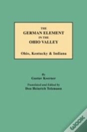 Capa do artigo The German Element In The Ohio Valley: Ohio, Kentucky & Indiana