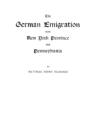 The German Emigration From New York Province Into Pennsylvania - Preview