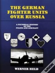 The German Fighter Units Over Russia