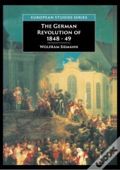 The German Revolution Of 1848-49