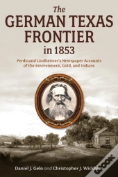 The German Texas Frontier In 1853 Volume 1