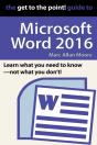 The Get To The Point! Guide To Microsoft Word 2016 - Preview
