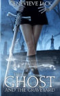 The Ghost And The Graveyard - Preview