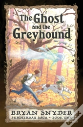 The Ghost And The Greyhound
