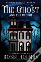 The Ghost And The Medium