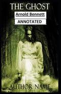 The Ghost Annotated